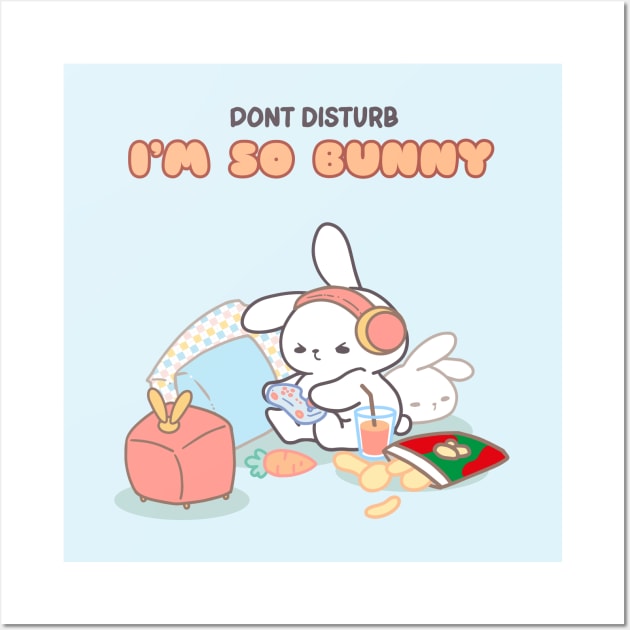 Ready for Bunny Gaming Fun: 'Don't Disturb, I'm So Bunny! Wall Art by LoppiTokki